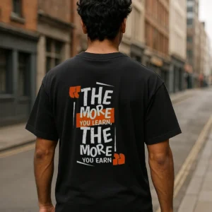 The More You Learn The More You Earn Graphic T-Shirt | Motivational Tee
